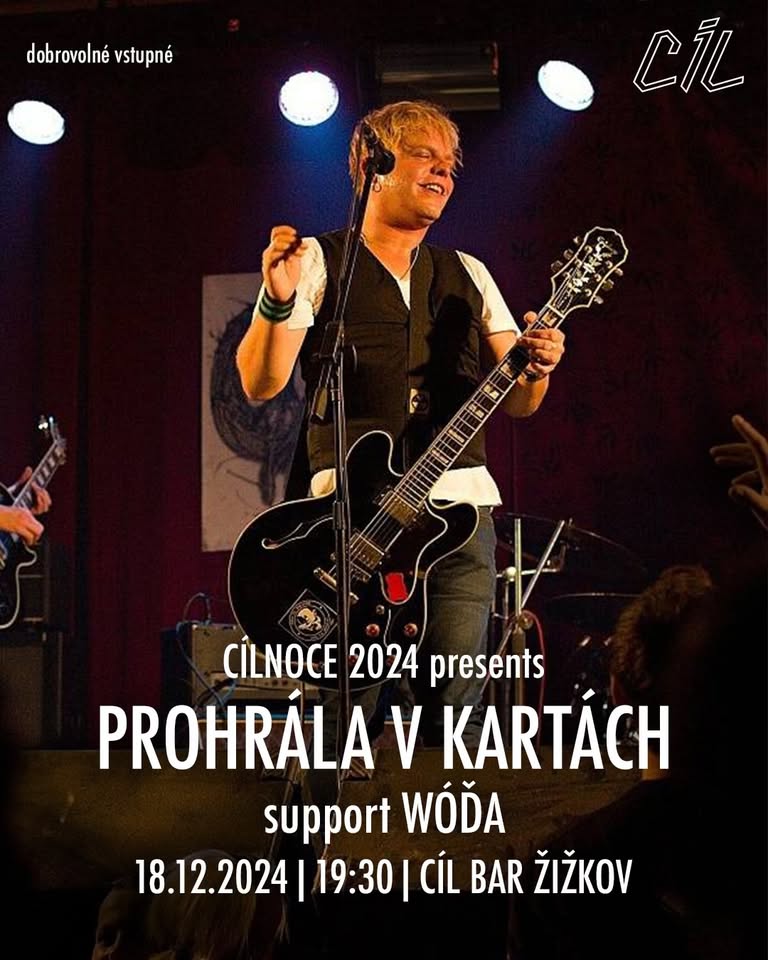 PROHRÁLA V KARTÁCH | WÓĎA | 18.12.2024 | 19:30 @CÍL BAR ŽIŽKOV