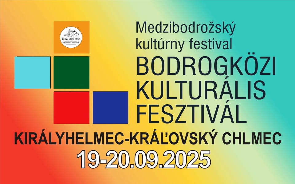BODROGKÖZI KULTURÁLIS FESZTIVÁL - MEDZIBODROŽSKÝ KULTÚRNY FESTIVAL