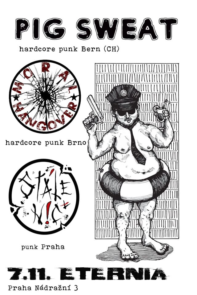 Pig Sweat(CH) x Moral Hangover x Stále Nič, Praha Eternia