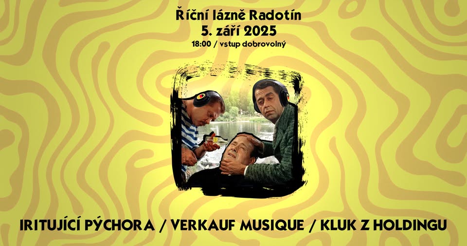 Verkauf Musique + Iritující Pýchora + Kluk z Holdingu │Říční lázně RADOTÍN │Praha