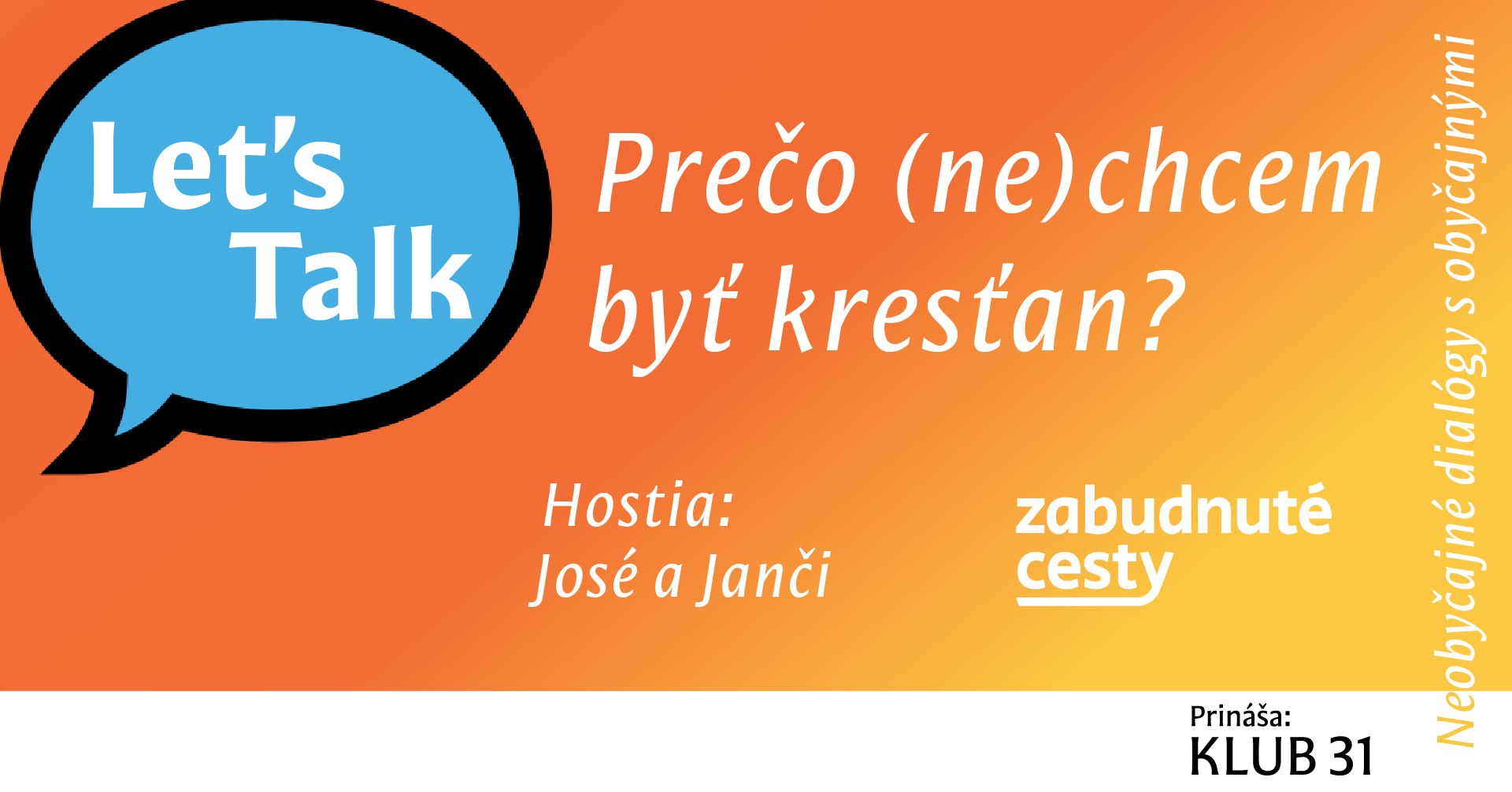 Let’s Talk: Prečo (ne)chcem byť kresťan? - Zabudnuté cesty