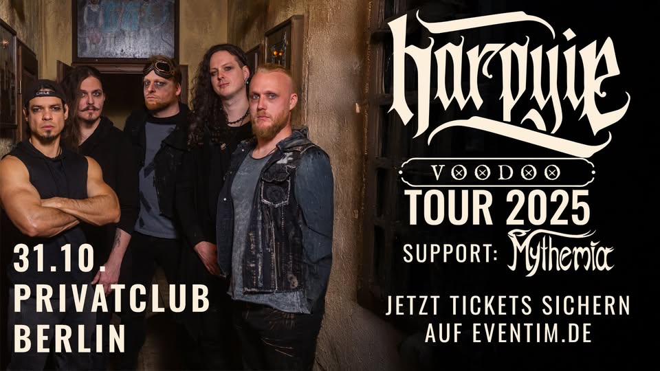 HARPYIE • Voodoo Tour 2025 • Berlin | Privat Club • Support: Mythemia