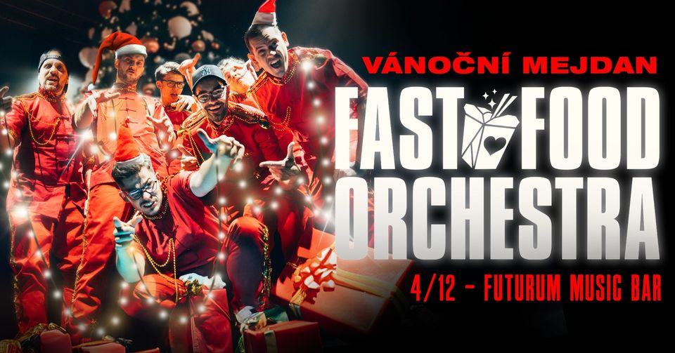 Fast Food Orchestra | VÁNOČNÍ MEJDAN | Praha