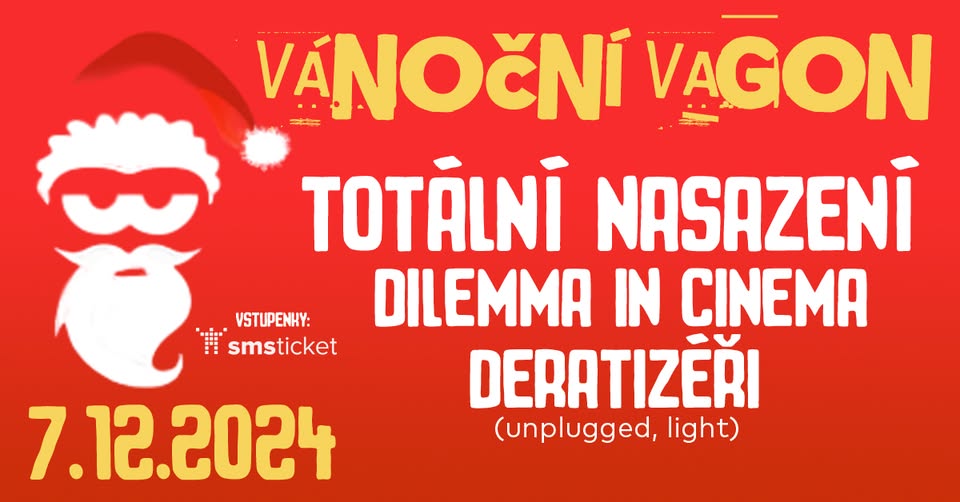 Totální nasazení, Deratizéři a Dilemma in Cinema - Vánoční Vagon