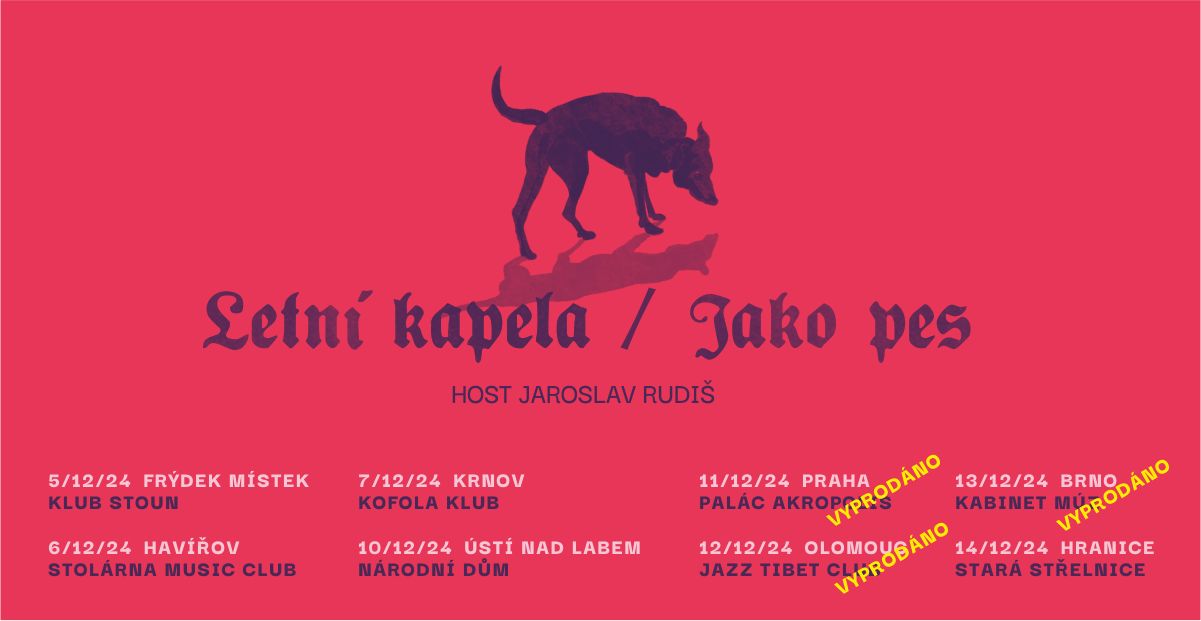 VYPRODÁNO!!! Letní kapela - Jako pes + special guest Jaroslav Rudiš // Brno