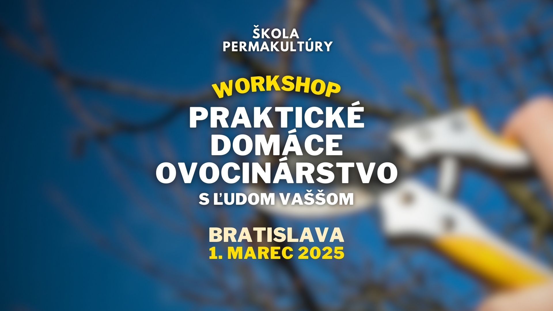 Praktické domáce ovocinárstvo - workshop v Bratislave