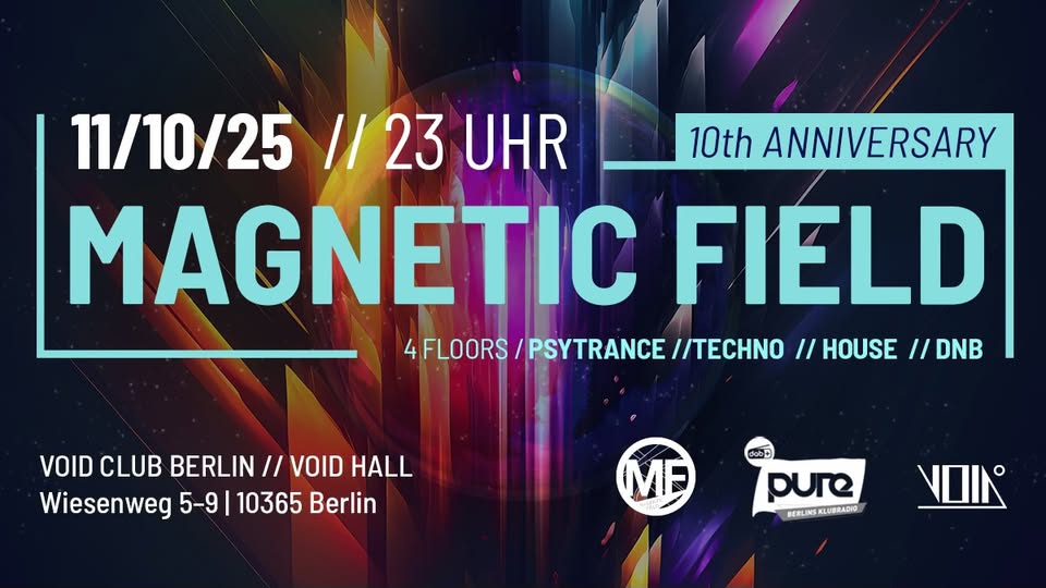 Magnetic Field 10th Anniversary (Psytrance, Techno, House, DNB) on 4 floors
