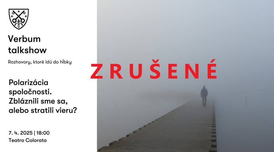 Verbum Talkshow: Polarizácia spoločnosti. Zbláznili sme sa, alebo stratili vieru?