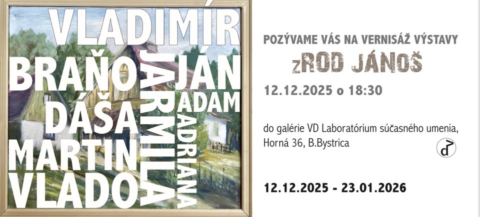 VERNISÁŽ VÝSTAVY zROD JÁNOŠ_Vladimír, Braňo, Vlado, Martin…