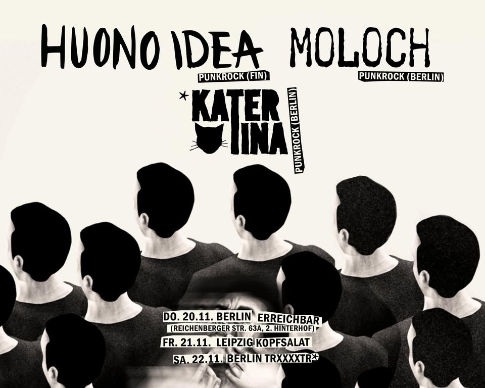 Huono Idea (FIN) + Moloch + Kater Tina @ TRXXXTR