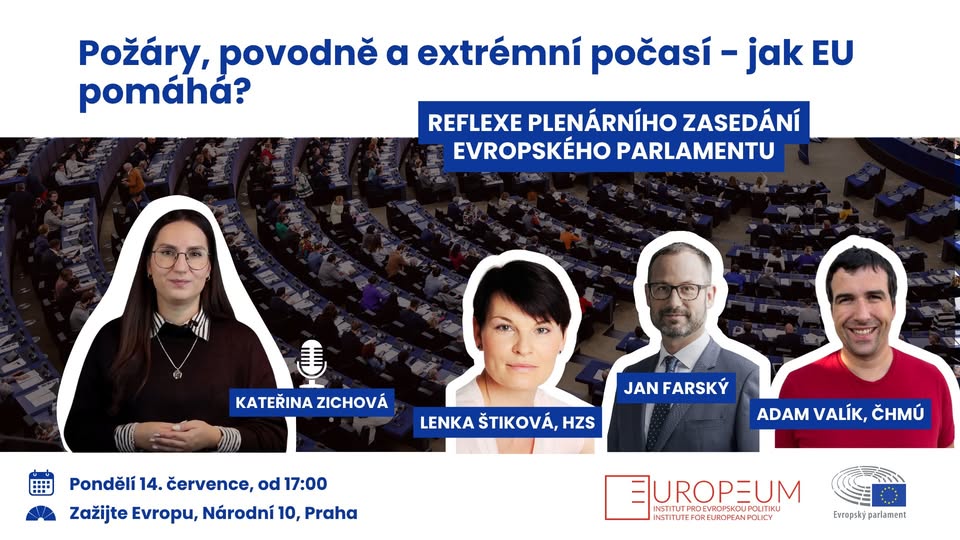 Požáry, povodně a extrémní počasí - jak EU pomáhá? Reflexe plenárního zasedání Evropského parlamentu