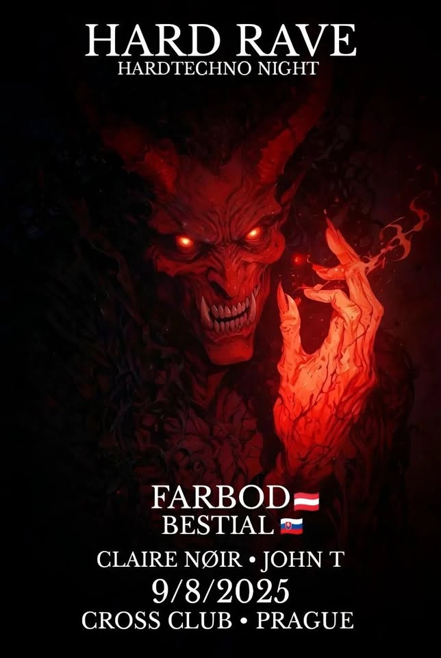 HARD RAVE / Hard Techno Night / W Farbod (AT), Bestial (SK), Claire Nøir, John T