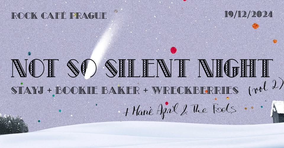 Not So Silent Night 2024: STAYJ + Bookie Baker + Wreckberries + Marie April & The Fools