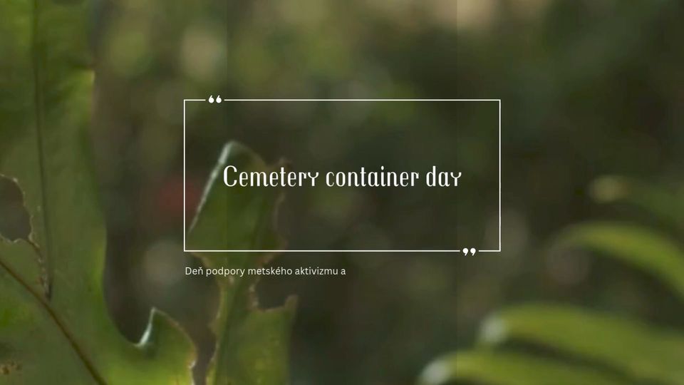 CEMETERY CONTAINER DAY