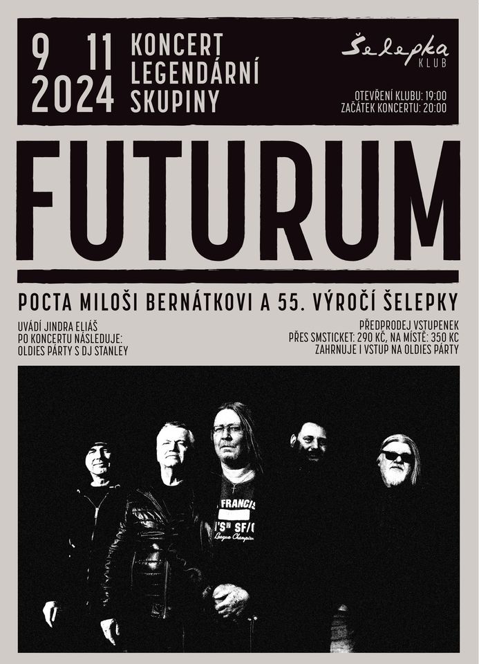 ► FUTURUM - koncert ► uvádí Jindra Eliáš ► after party DJ Stanley ► Šelepka klub - Brno ◄