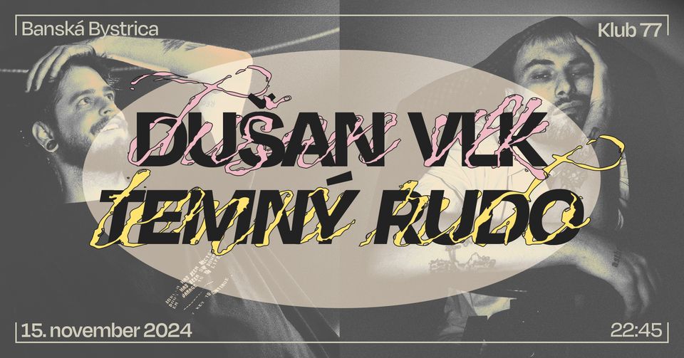 𝐃𝐮𝐬̌𝐚𝐧 𝐕𝐥𝐤 & 𝐓𝐞𝐦𝐧𝐲́ 𝐑𝐮𝐝𝐨 / Klubové Povstanie v Klube 77💫