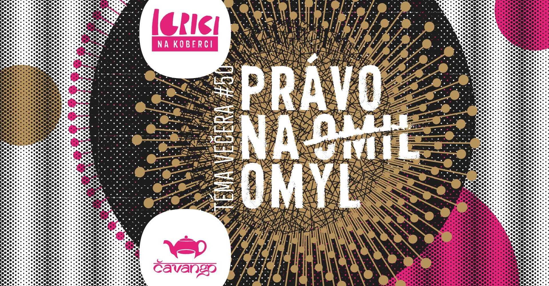 Igrici na koberci — Právo na omyl