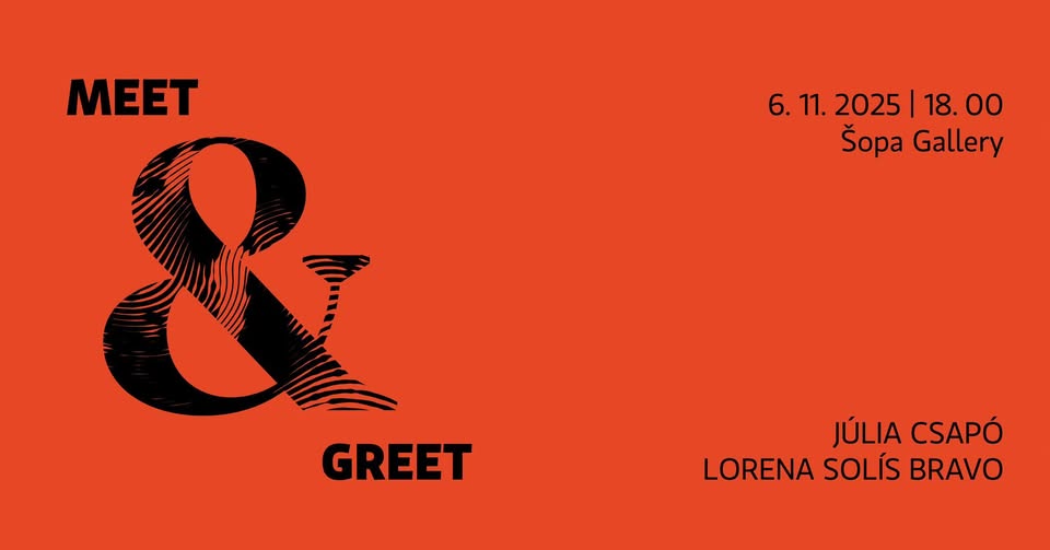 Meet & Greet w/ Júlia Csapó & Lorena Solís Bravo