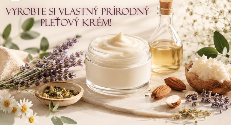 Workshop výroby prírodnej voňavej kozmetiky z bylín!