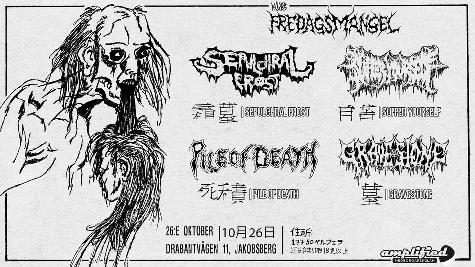 Gravestone + Suffer Yourself + Pile Of Death + Sepulchral Frost Live @Klubb Fredagsmangel