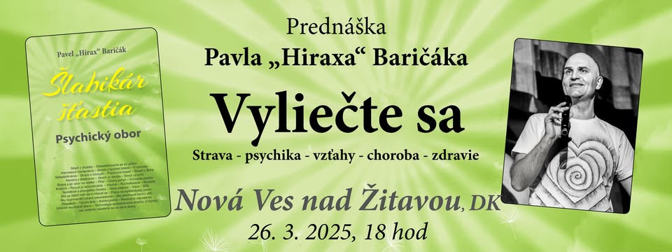 Nová Ves nad Žitavou - prednáška Pavla Baričák: Vyliečte sa (strava-psychika-vzťahy-choroba-zdravie)