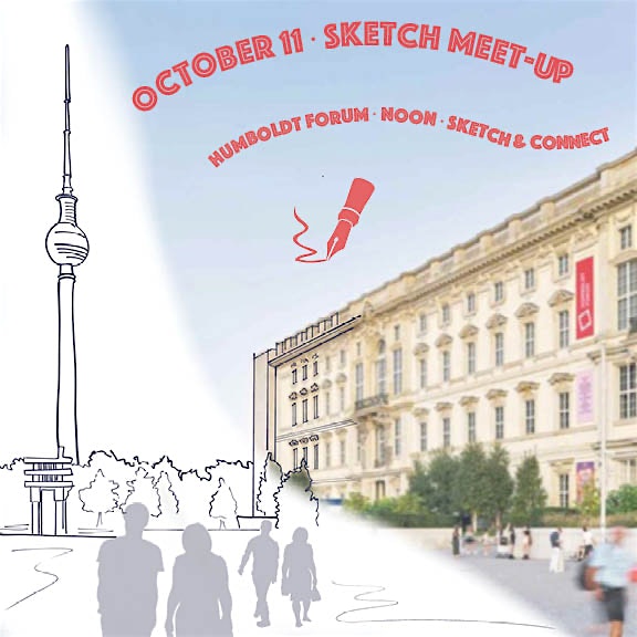 Slow Tourism: Afternoon Sketching Meet-Up at Humboldt Forum