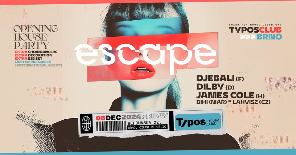 ESCAPE OPENING with Djebali, Dilby & DJ James Cole | TYPOS | 6.12.2024