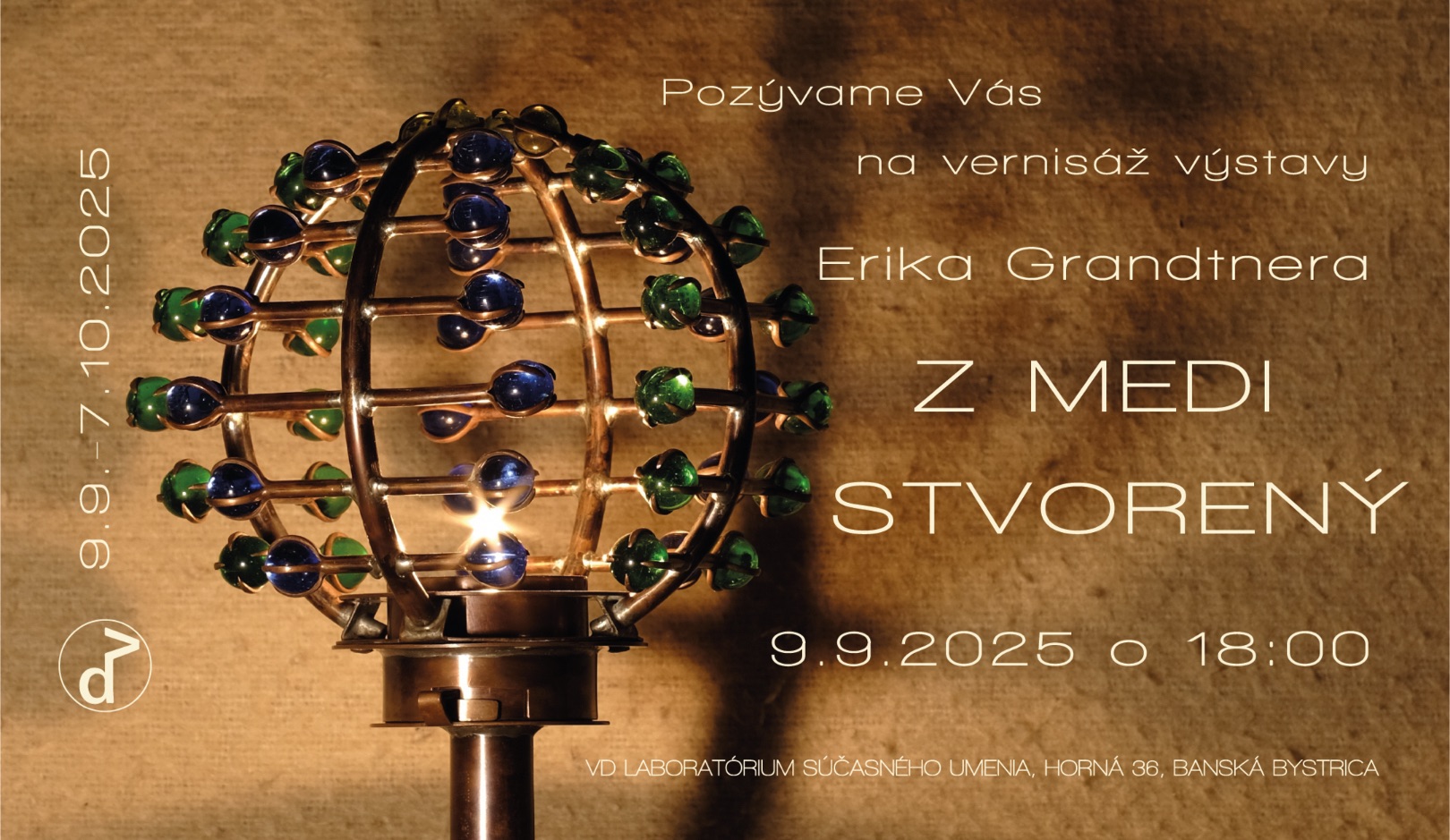 Z MEDI STVORENÝ | Erik GRANDTNER_Vernisáž výstavy