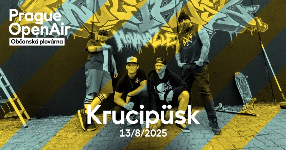Krucipüsk | Prague Open Air