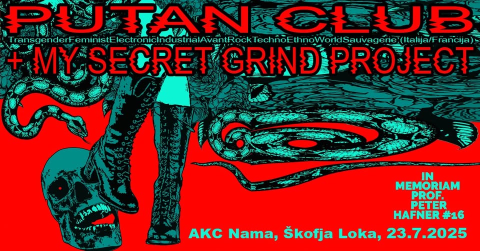 Koncert: PUTAN CLUB (techno avant rock, ITA / FRA), + MY SECRET GRIND PROJECT (synth sludge, SLO)
