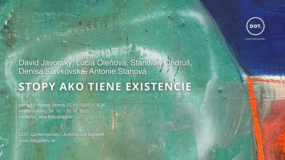 Otvorenie skupinovej výstavy / Stopy ako tiene existencie