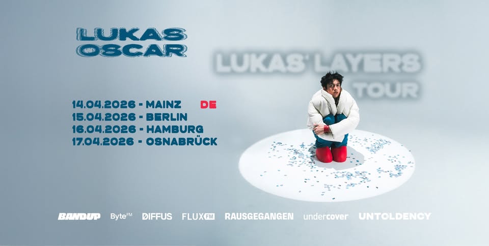 LUKAS OSCAR | Lukas' Layers Tour | Berlin, Kantine am Berghain
