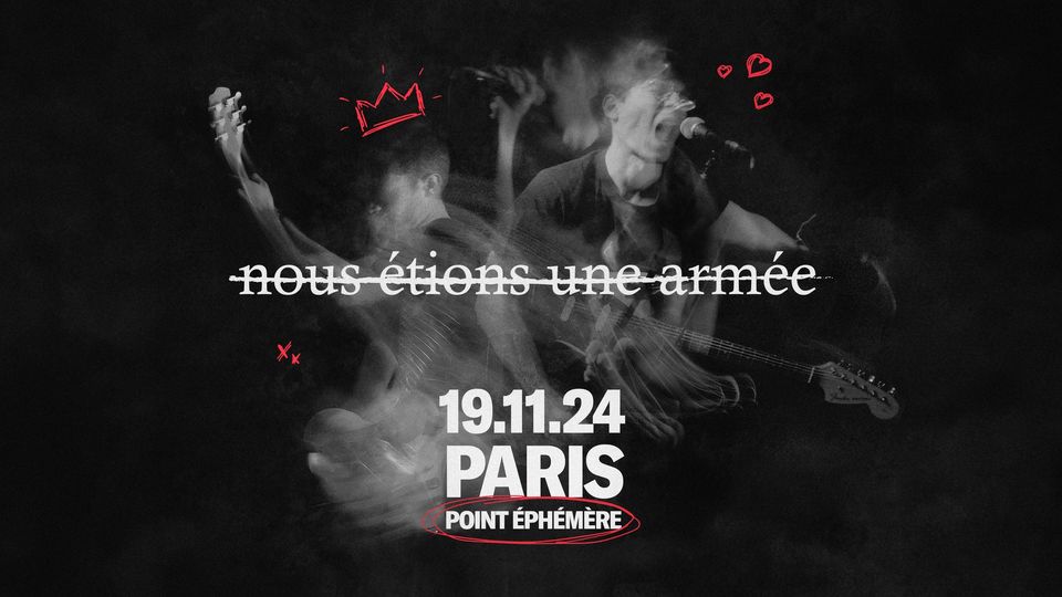 Nous Étions Une Armée • 19 Novembre 2024 • Le Point Ephémère, Paris