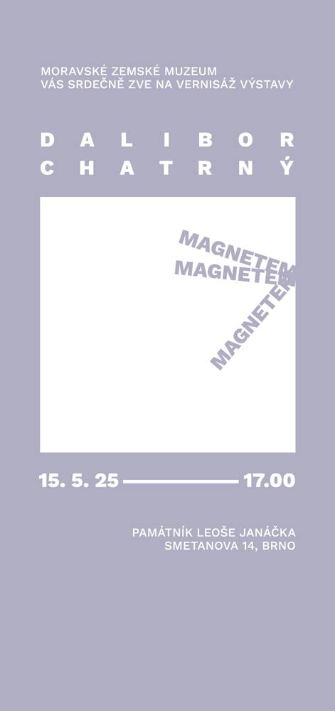Vernisáž výstavy Dalibor Chatrný: Magnetem