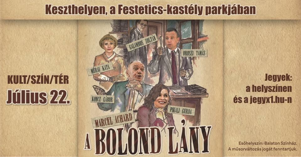 A bolond lány - KULT/SZÍN/TÉR - KESZTHELY Festetics-kastélypark