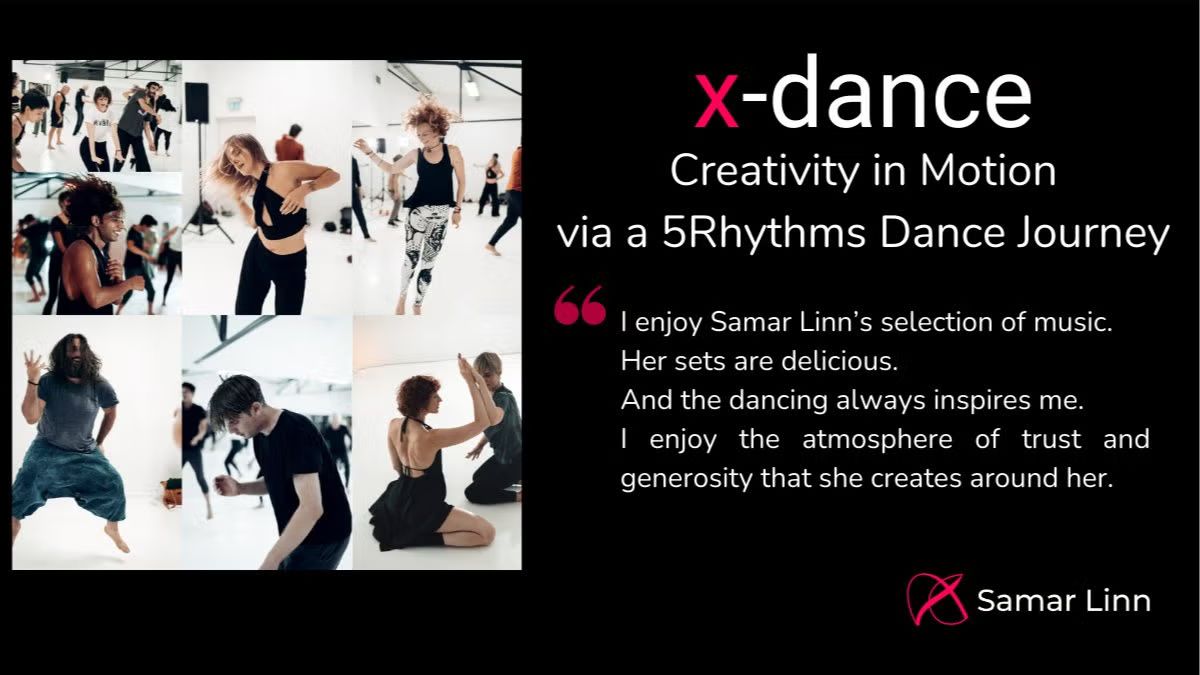 x-dance: Creativity in Motion via 5Rhythms Dance Journey