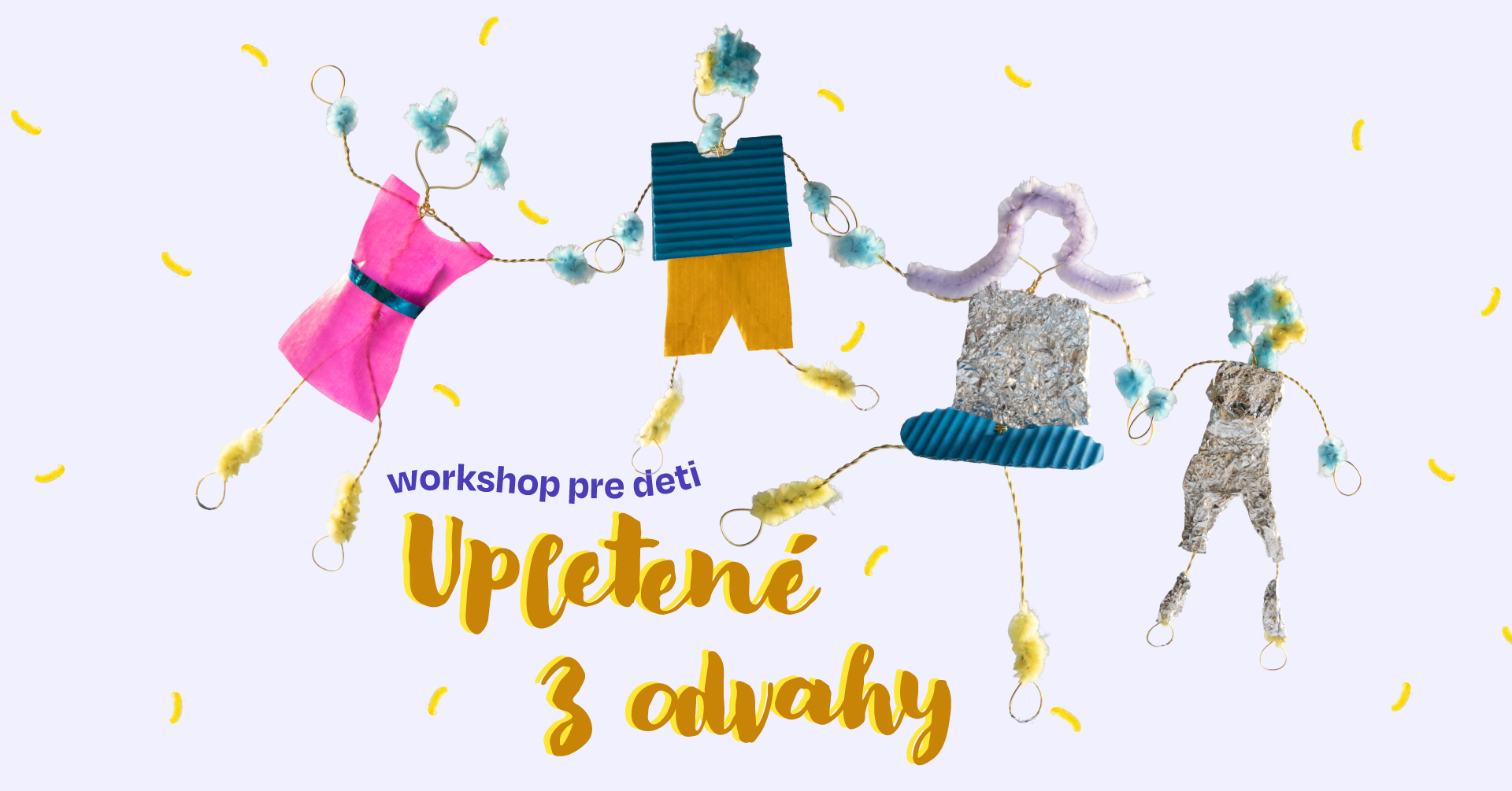 VYPREDANÉ: Workshop pre deti: Upletené z odvahy