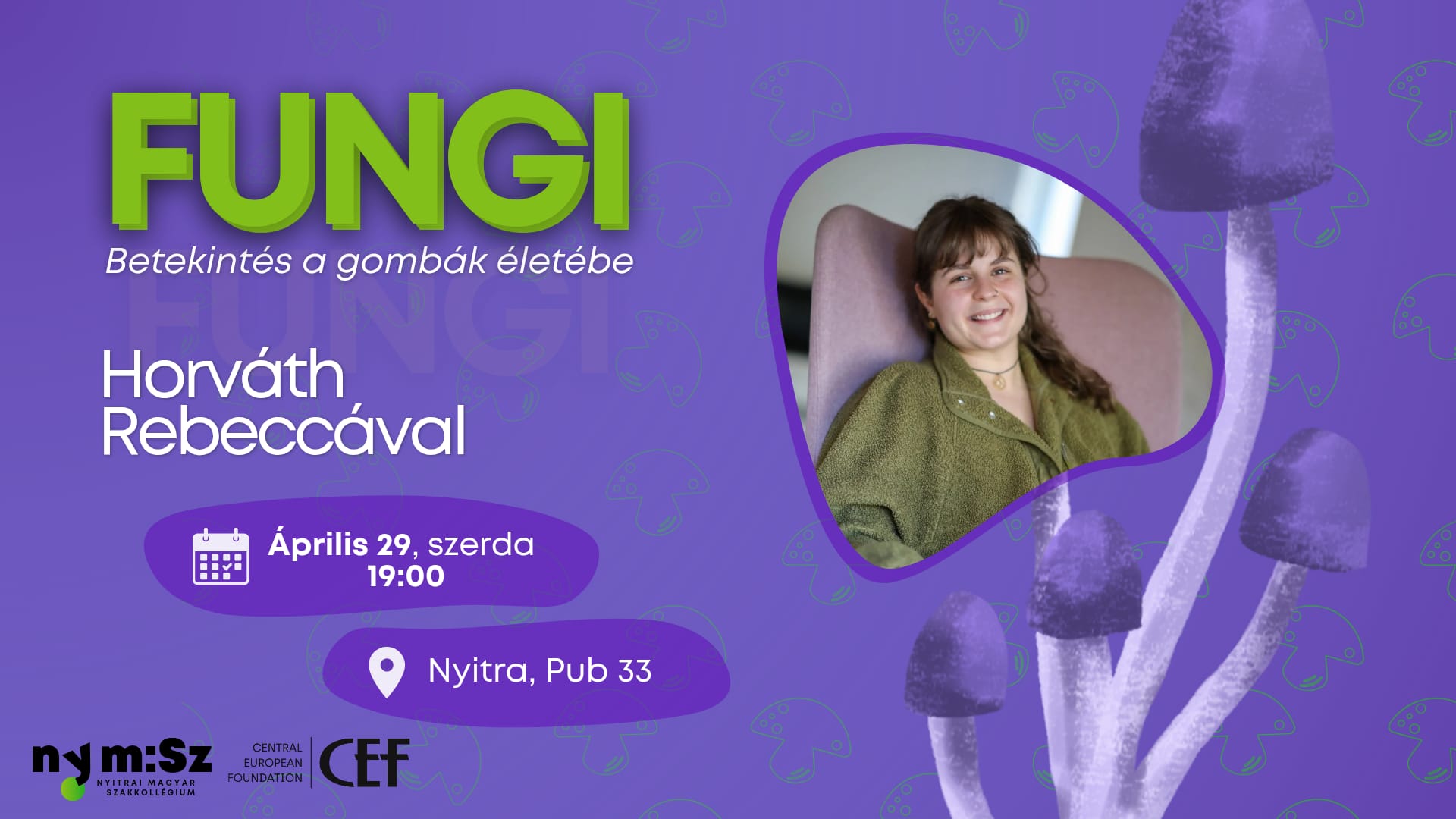 FUNGI // Betekintés a gombák életébe Horváth Rebeccával