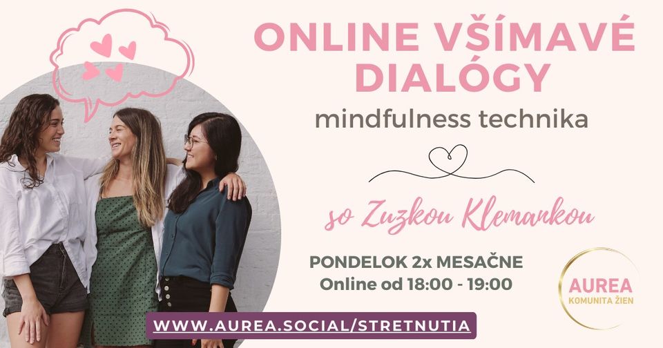 VŠÍMAVÉ ONLINE DIALÓGY - AUREA - PLATFORMA ŽIEN