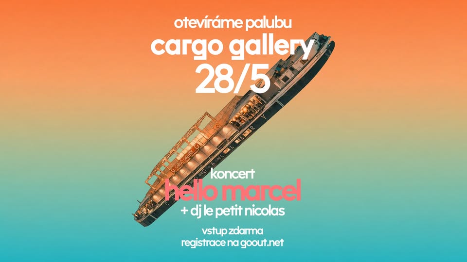 Otevíráme palubu Cargo Gallery: Hello Marcel + DJ Le Petit Nicolas