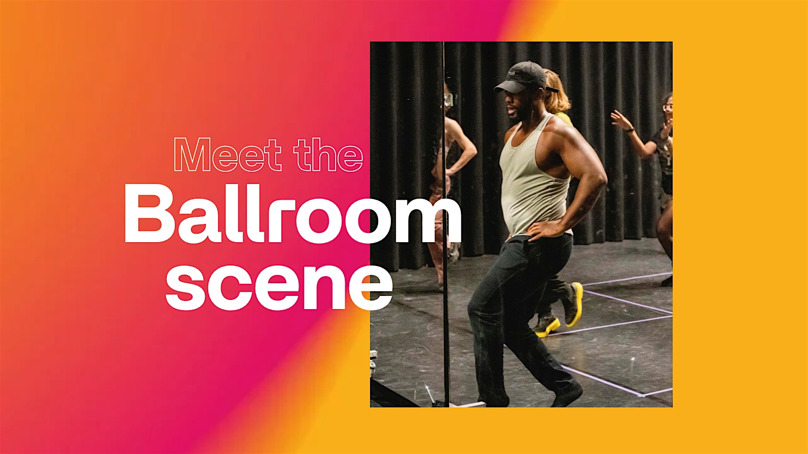 Meet The Ballroom scene 101 met body empowerment workshop