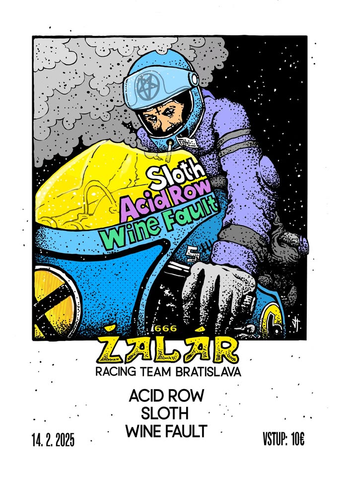 Acid Row, Sloth, Wine Fault v Žalári