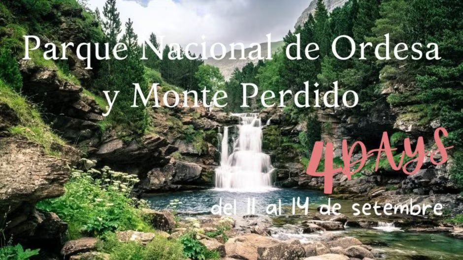 ⛰️ Parque Nacional de Ordesa y Monte Perdido 💦  (4 DAYS)