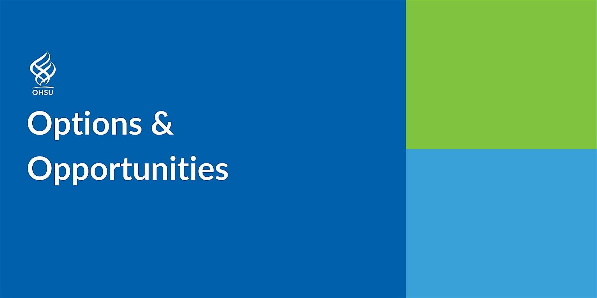 Options & Opportunities