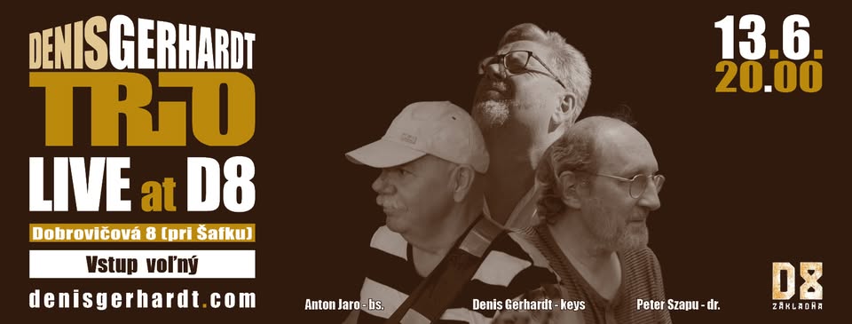 Už tento piatok to Denis Gerhardt Trio rozbalí  v D8 Základni!
