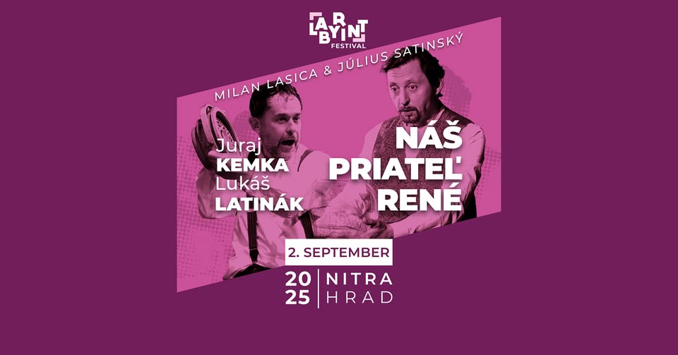 M. Lasica a J. Satinský: "Náš priateľ René" - Nitra - Labyrint Fest 2025