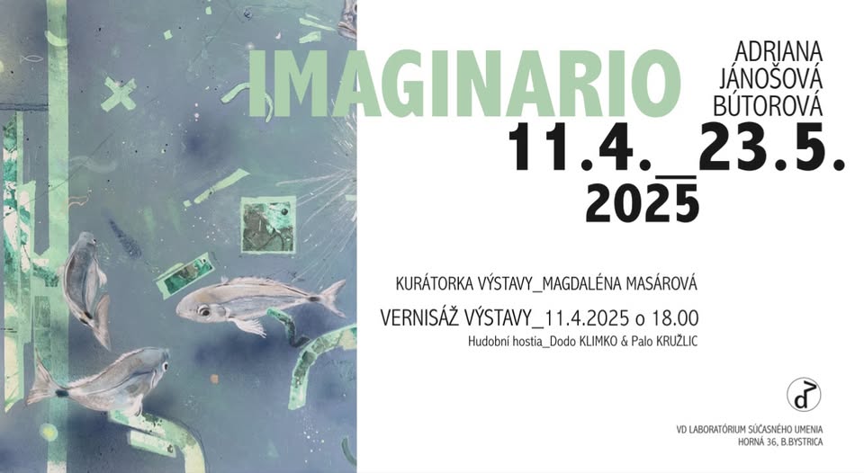 IMAGINARIO/ Adriana JÁNOŠOVÁ BÚTOROVÁ_Vernisáž výstavy