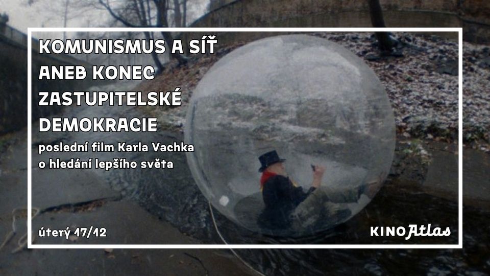 ATLAS VACHKA | Komunismus a síť aneb Konec zastupitelské demokracie