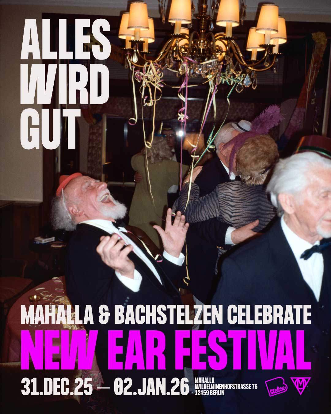 ALLES WIRD GUT - New Ear Festival (Bachstelzen & MaHalla)
