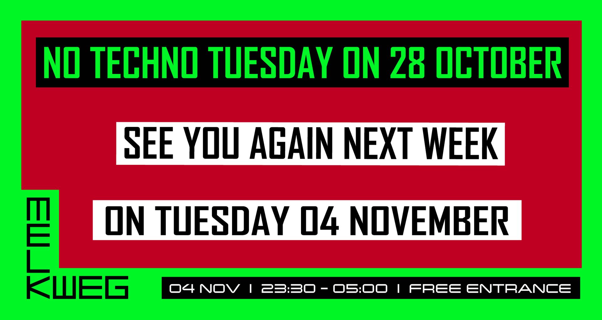 Techno Tuesday Amsterdam 28.10.2025 has been cancelled.